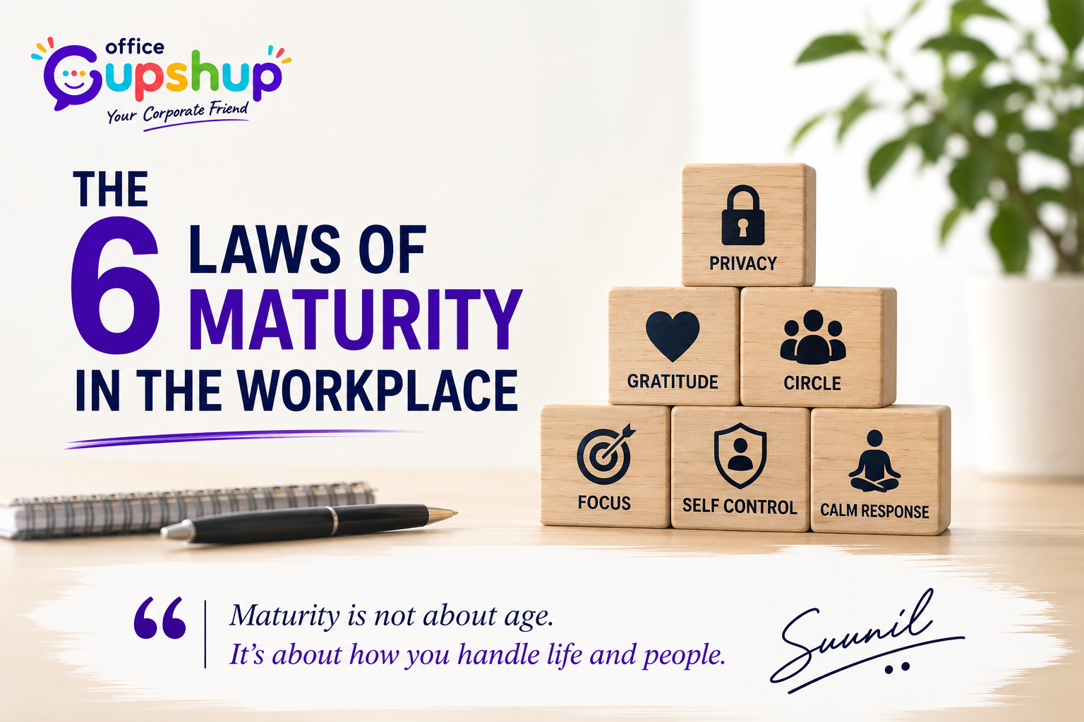 Office Gupshup featured image highlighting six laws of maturity in the workplace, including privacy, gratitude, choosing the right circle, focus, self-control and calm response.