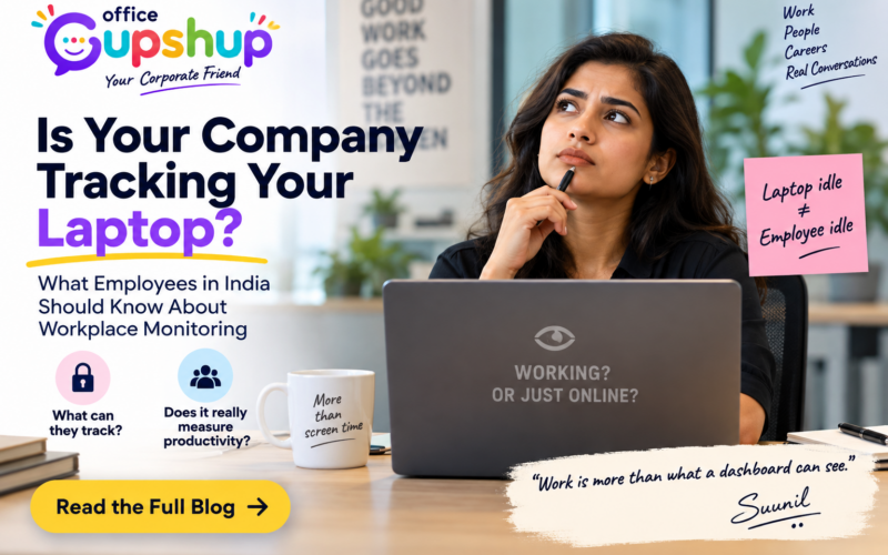 Is Your Company Tracking Your Laptop? What Employees in India Should Know About Workplace Monitoring