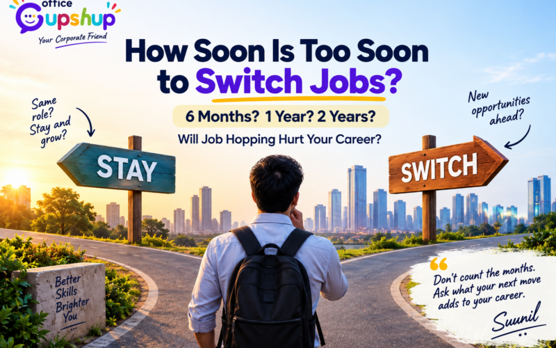 How Soon Is Too Soon to Switch Jobs? Will Job Hopping Hurt Your Career in India?