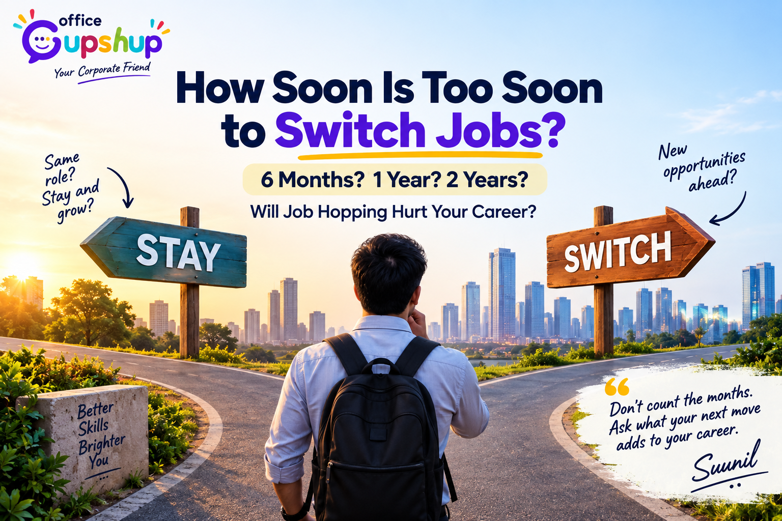 How soon is too soon to switch jobs in India? Office Gupshup Stay or Switch career guide