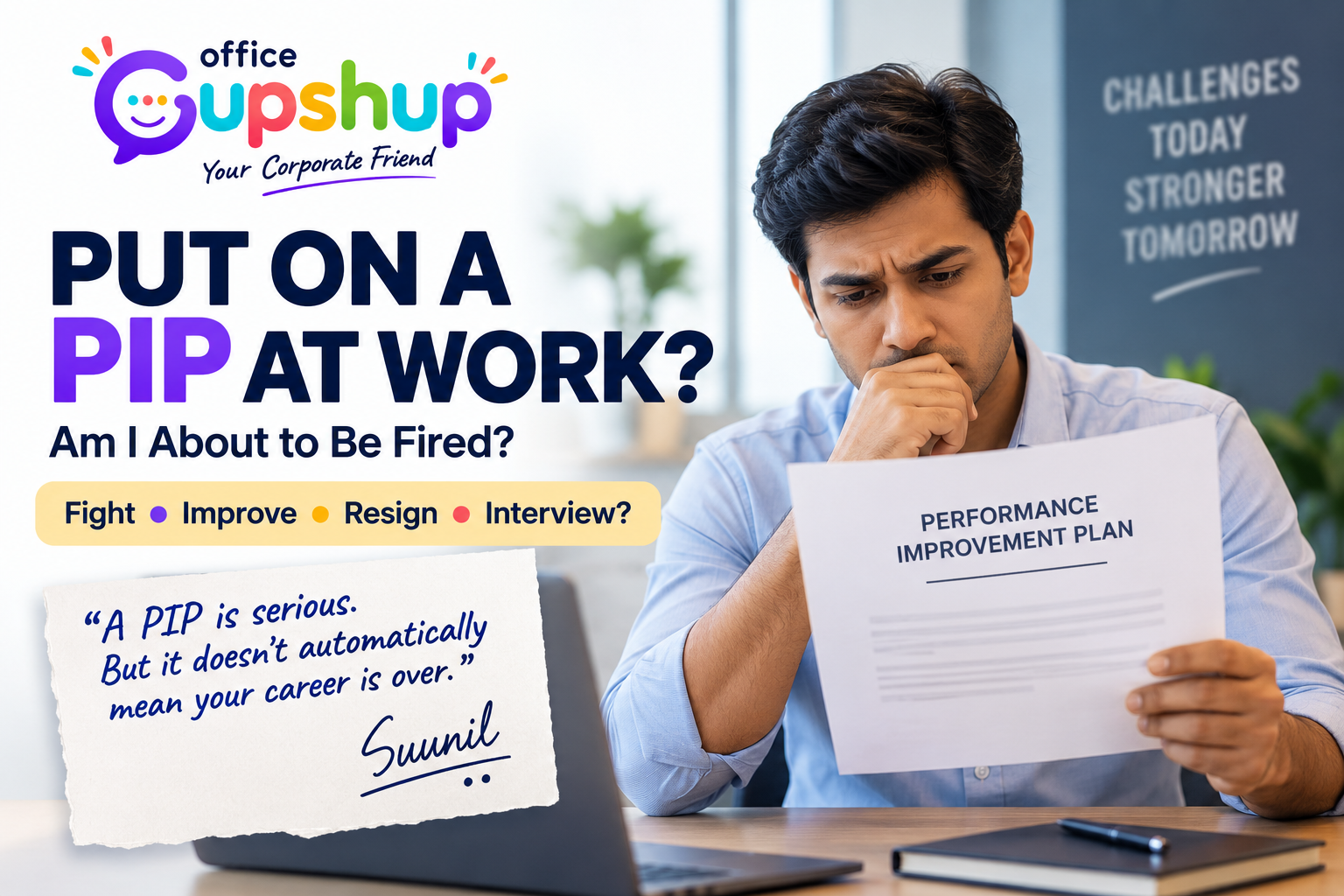 Put on a PIP at work? Office Gupshup explains what a Performance Improvement Plan means and what employees should do next.