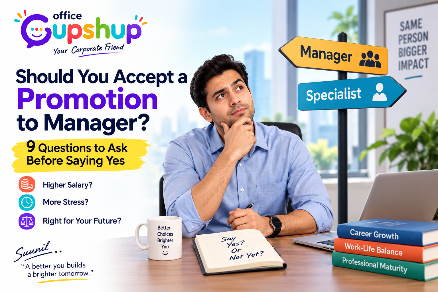 Should you accept a promotion to manager? Office Gupshup guide to evaluating salary, stress, career growth and work-life balance before saying yes.